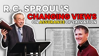 R.C. Sproul's Changing Views on Assurance of Salvation - Bob Wilkin