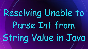 Resolving Unable to Parse Int from String Value in Java