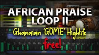 African Praise Loop II (130 bpm) 'Gome' Highlife Rhythm