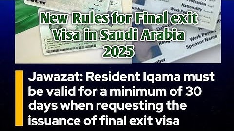 SAUDI ARABIA NEW RULES FOR IQAMA FINAL EXIT VISA