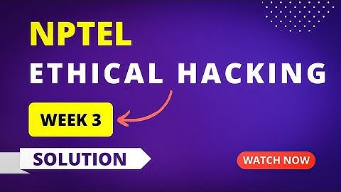 NPTEL Ethical Hacking Assignment 3 Answers 2023