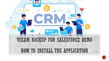Veeam Backup for Salesforce: Installation and Initial Setup