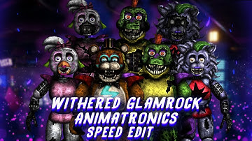 [FNAF | Speed Edit] Making Withered Glamrock Animatronics