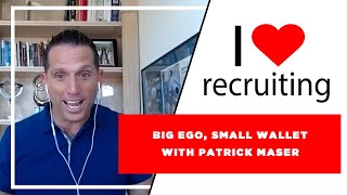 Big Ego, Small Wallet with Patrick Maser