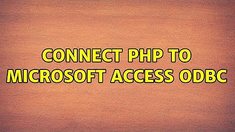 Ubuntu: Connect PHP to Microsoft Access ODBC (2 Solutions!!)