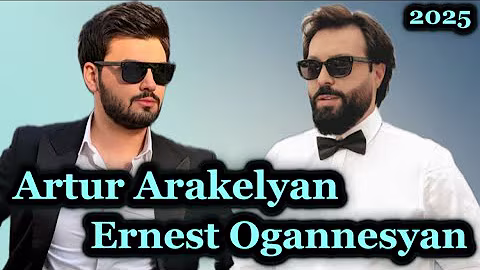 Ernest Ogannesyan & Artur Arakelyan - TOP REMIX 2025🧡🎧