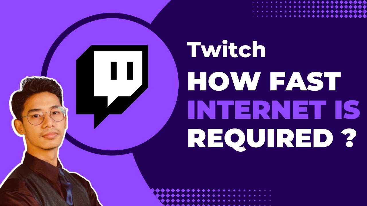 What Internet Speed Is Needed for Streaming Twitch?