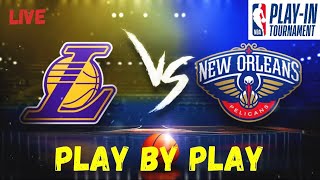 Lakers vs Pelicans Play-In Tournament Play By Play LIVE