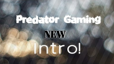 The New Predator Gaming Intro!