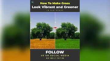 How to Make Grass Look vibrant and Greener - Photoshop Tutorial