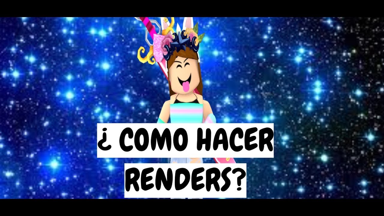 Tutorial De Como Se Hacen Renders De Roblox Youtube - como hacer renders de roblox