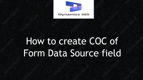 How to Create CoC for Form Data Field in D365 F&O | X++ Form Customization Step-by-Step Tutorial