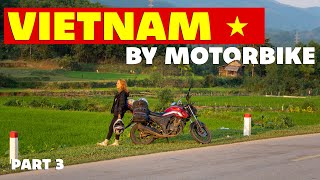 Pushing Further Up North: Vietnam By Motorbike | Ep.3