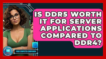 Is DDR5 Worth It For Server Applications Compared To DDR4? - Your Computer Companion