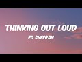 Thinking out loud  ed sheeran lyrics 
