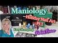 Maniology | Holiday Nail Art Edition | Part 1