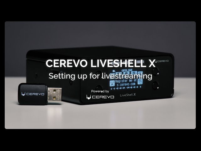 Cerevo LiveShell X   Setting up for Live Streaming