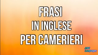 INGLESE per CAMERIERI - Frasi in inglese essenziali per Camerieri.