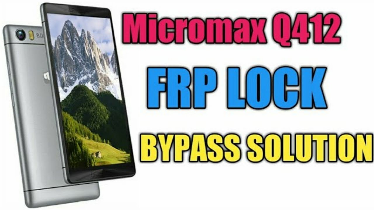 Micromax Q412 FRP Lock Unlocked Bypass Solution 100℅ Frp Unlocked