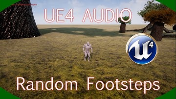 DPTV UE4 Audio Tutorial 4 (Random Footsteps)