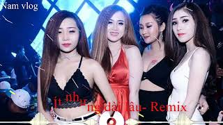 ÍT NHƯNG DÀI LÂU-REMIX