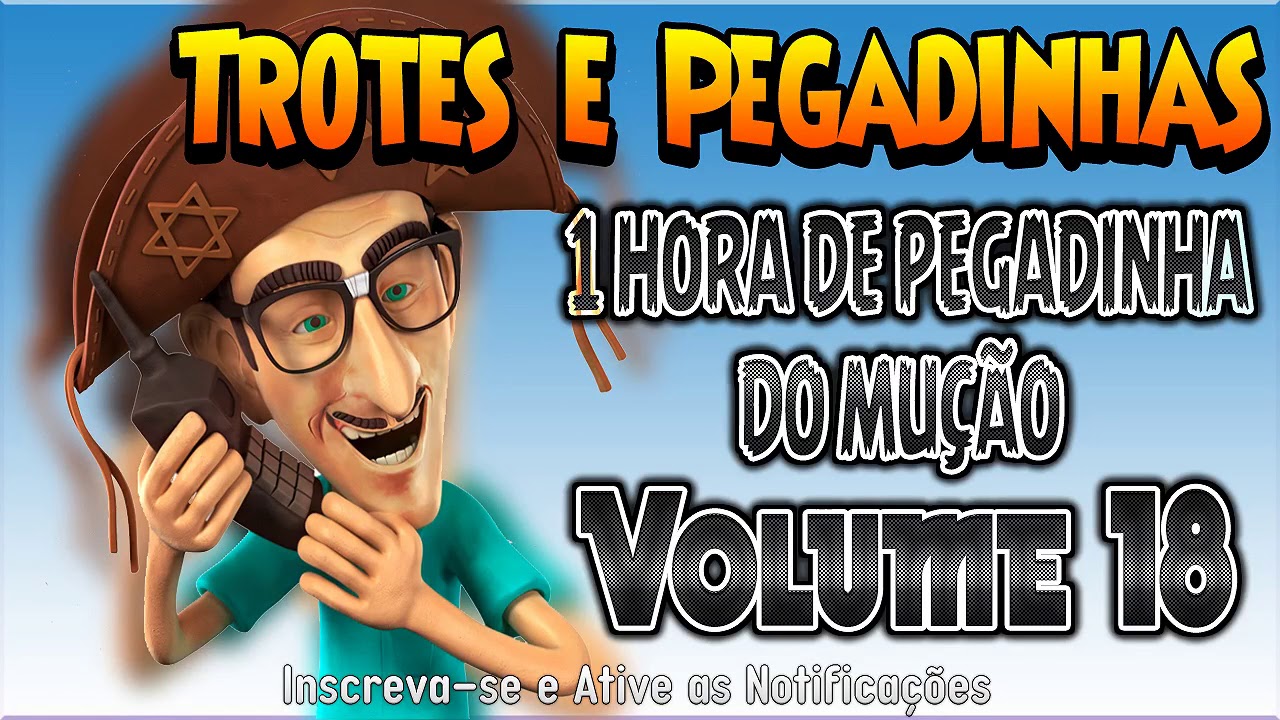 1 Hora de Pegadinhas do Mução - 