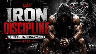 🔥 Best Workout Music 2026 | IRON DISCIPLINE: Brutal Phonk for Elite Warriors