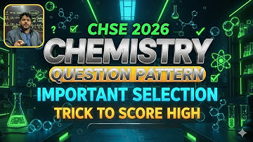 Chemistry Question Pattern ||CHSE 2026|| Important Selection || Tricks to score high