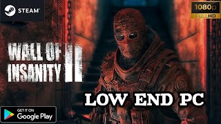 Wall of Insanity 2 on Low End PC - This Game is INSANE