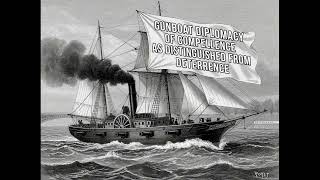 Gunboat Diplomacy of Compellence as distinguished from Deterrence - Case Study (Lesson)