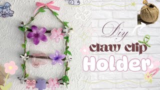 DIY aesthetic claw clip holder 🌸🌼🤎/organise/ #diy #decoration #craft #handmade 