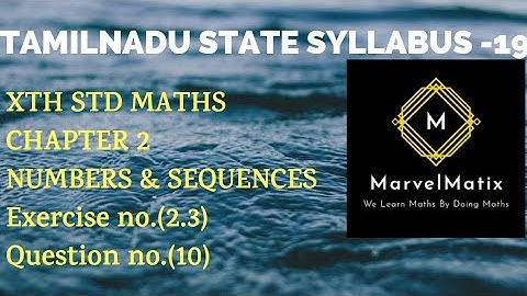 Xth Samacheer Maths in Tamil Chapter 2 Exercise 2.3 Question 10 Numbers & Sequence பயிற்சி2.3 கணக்கு