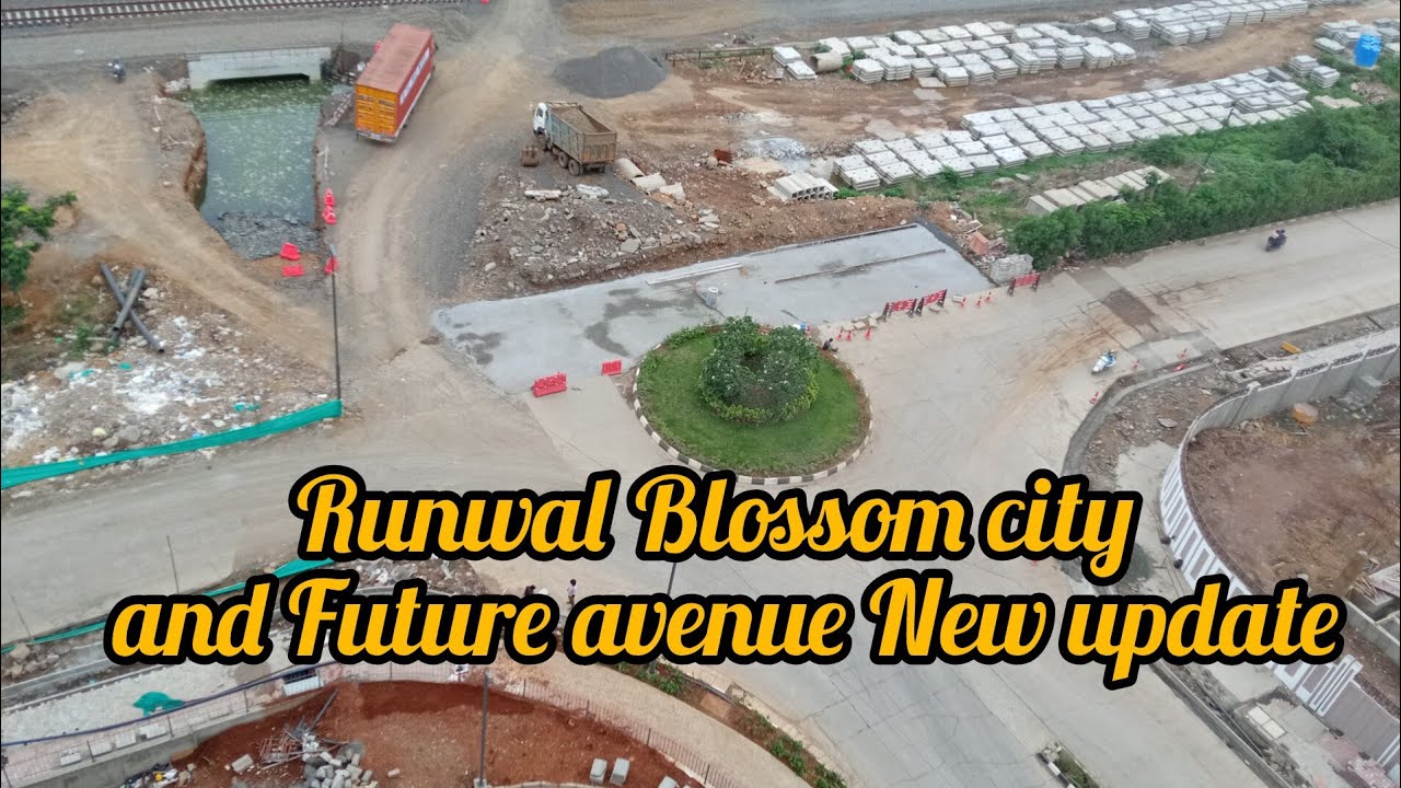 Runwal Blossom city and Future avenue New update  Dombivali Maharashtra