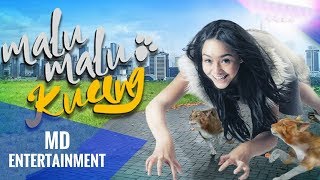 OFFICIAL PROMO VIDEO - MALU MALU KUCING (2015) OFFICIAL PROMO VIDEO - MALU MALU KUCING (2015)