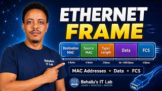 Behailu's IT Lab _ Ethernet Frame