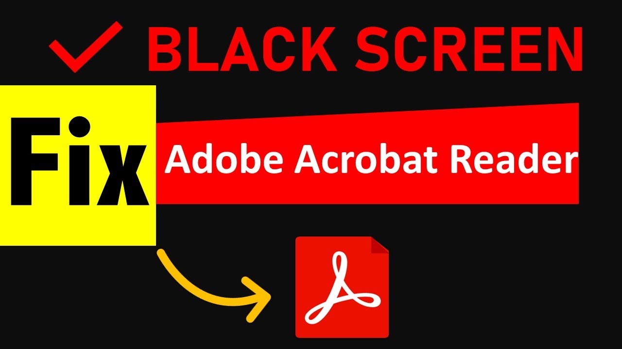 adobe acrobat black screen when download