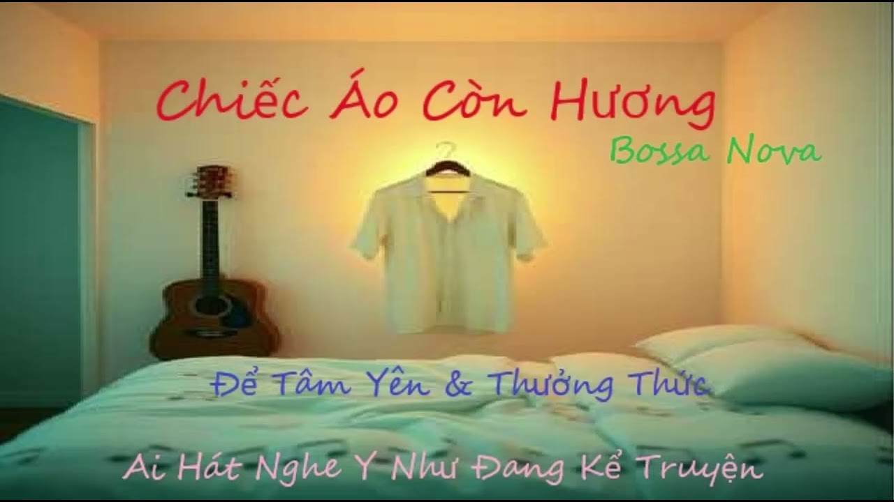 Chiếc Áo Còn Hương - Tone Nữ - Bossa Nova -Trữ Tình