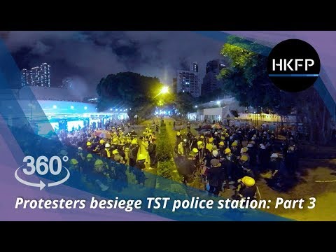 360° 4K Hong Kong protest: Activists besiege Tsim Sha Tsui Police Station Part 3