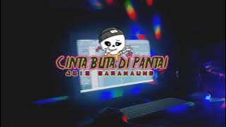 DJ VIRAL‼️CINTA BUTA DI PANTAI X DJ BENTO REMIX_-_JOIS SARANAUNG