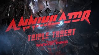 Annihilator - Fantastic Things (Triple Threat Un-Plugged: The Watersound Studios Sessions)