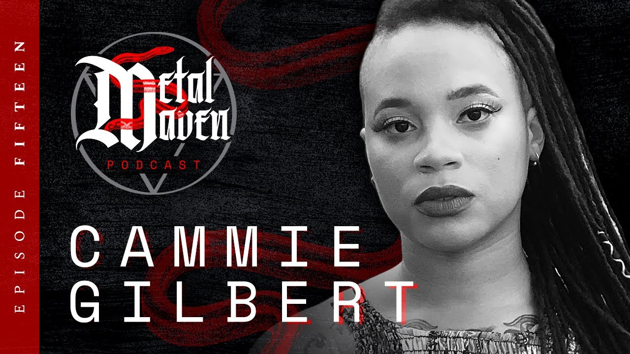 Metal Maven Podcast E15 ∞ The Power of Unity with Cammie Gilbert