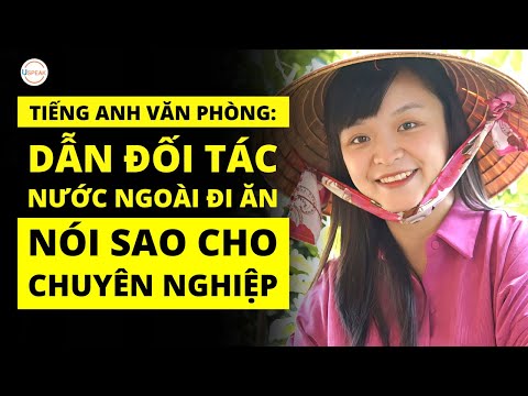 Video TIẾNG ANH ĐI LÀM: MỜI ĐỐI TÁC NƯỚC NGOÀI ĐI ĂN CẦN... - youtube