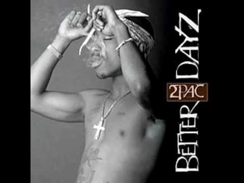 2Pac Better Dayz Ft Mr Biggs