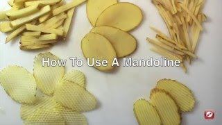 How To Use A Mandoline 