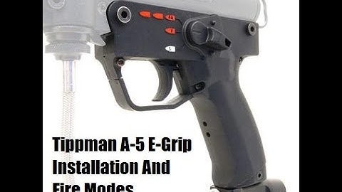Tippmann A 5 Egrip Installation and Fire Modes