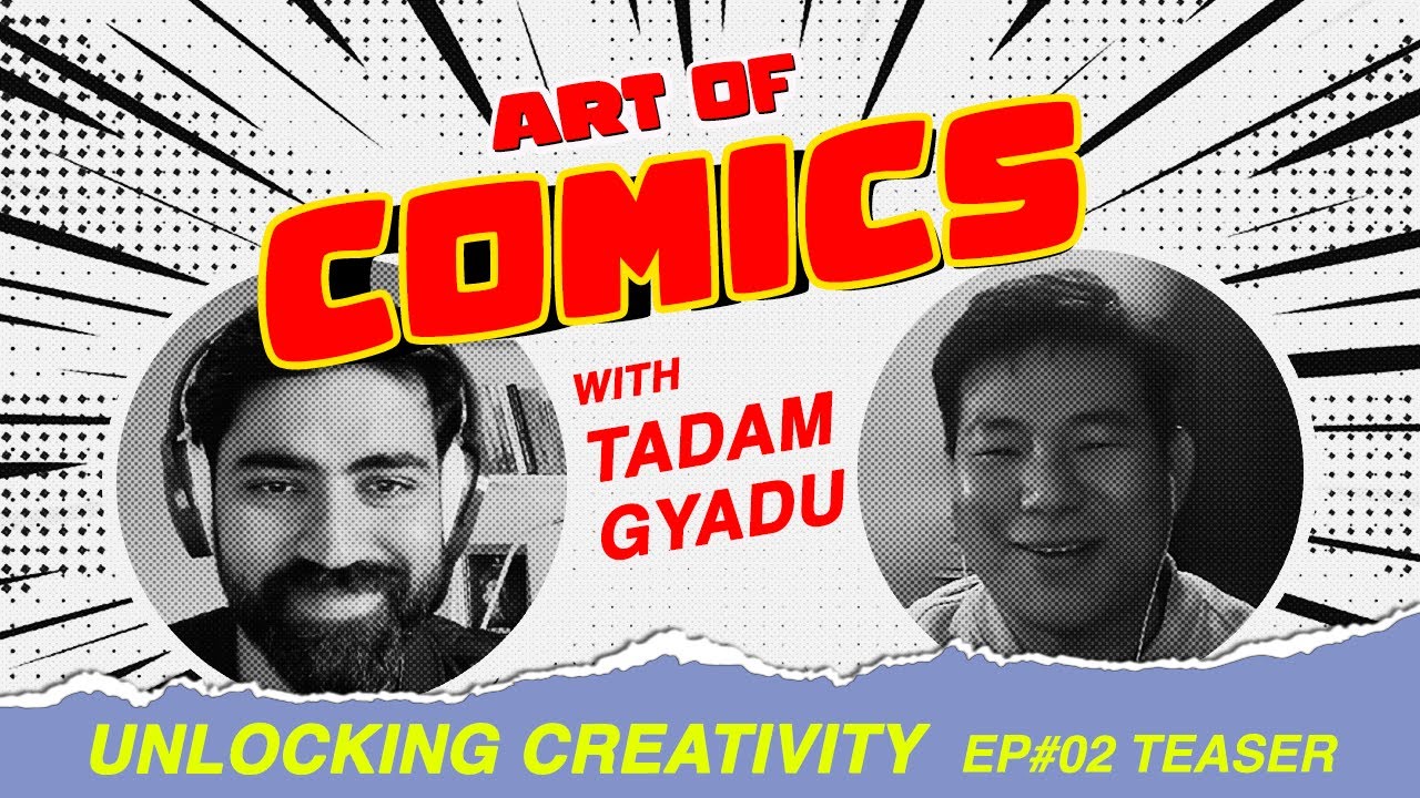 From India to Marvel: Comic Book Artist Tadam Gyadu | Unlocking Creativity | Ep#02 Teaser