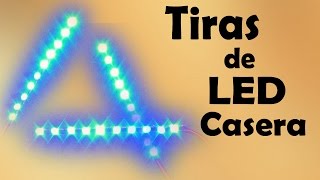 Cómo Hacer Tiras de LED Casera ( Muy fácil de hacer)