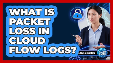 What Is Packet Loss In Cloud Flow Logs?