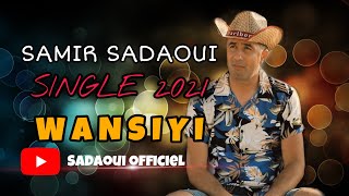 Samir Sadaoui 2021 Wansiyi New Single Kabyle