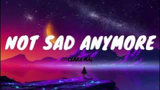 Not Sad Anymore - Clara Mae (wallpaper lyrics)